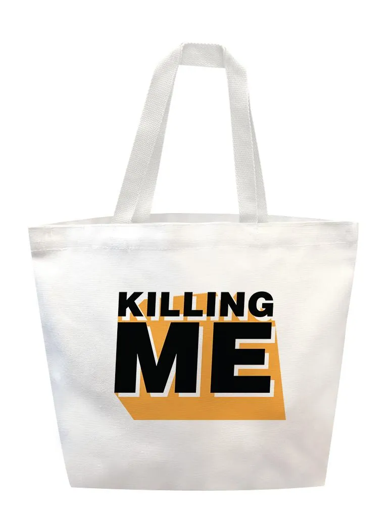 Killing Me Tote