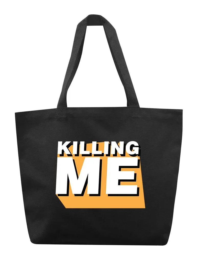 Killing Me Tote